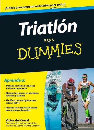 TRIATLÓN PARA DUMMIES | 9788432902499 | DEL CORRAL, VICTOR MANUEL | Llibreria Drac - Llibreria d'Olot | Comprar llibres en català i castellà online