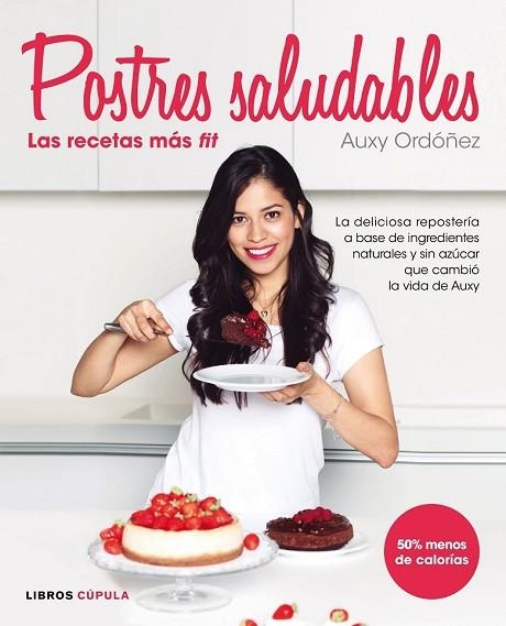 POSTRES SALUDABLES: LAS RECETAS MÁS FIT | 9788448022105 | ORDÓÑEZ, AUXY | Llibreria Drac - Llibreria d'Olot | Comprar llibres en català i castellà online