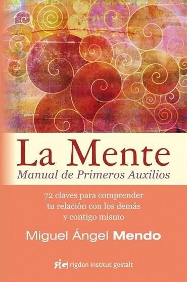 MENTE, LA. MANUAL DE PRIMEROS AUXILIOS | 9788494234880 | MENDO VALIENTE, MIGUEL ÁNGEL | Llibreria Drac - Llibreria d'Olot | Comprar llibres en català i castellà online