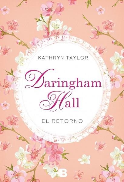 DARINGHAM HALL. EL RETORNO | 9788466658492 | TAYLOR, KATHRYN | Llibreria Drac - Llibreria d'Olot | Comprar llibres en català i castellà online