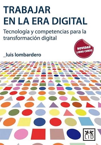 TRABAJAR EN LA ERA DIGITAL  | 9788416624324 | LOMBARDERO, LUIS | Llibreria Drac - Llibreria d'Olot | Comprar llibres en català i castellà online