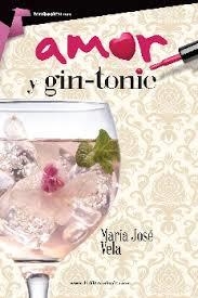 AMOR Y GIN TONIC | 9788415747864 | VELA, MARIA JOSE | Llibreria Drac - Librería de Olot | Comprar libros en catalán y castellano online