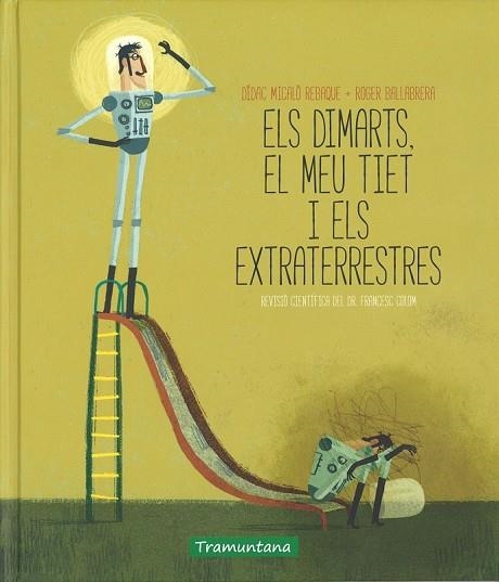 DIMARTS EL MEU TIET I ELS EXTRATERRESTRES, ELS | 9788416578030 | MICALÓ, DÍDAC ; BALLABRERA, ROGER | Llibreria Drac - Llibreria d'Olot | Comprar llibres en català i castellà online