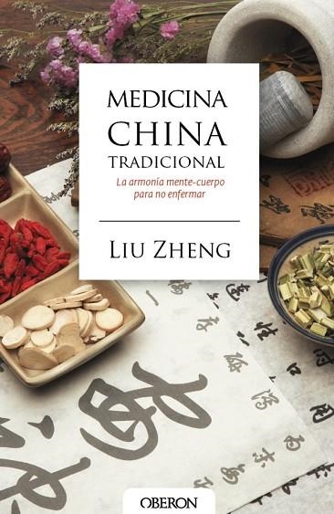 MEDICINA CHINA TRADICIONAL | 9788441537408 | ZHENG, LIU | Llibreria Drac - Llibreria d'Olot | Comprar llibres en català i castellà online