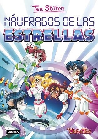 NÁUFRAGOS DE LAS ESTRELLAS (TEA STILTON 8) | 9788408151340 | STILTON, TEA | Llibreria Drac - Llibreria d'Olot | Comprar llibres en català i castellà online