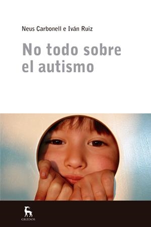 NO TODO SOBRE EL AUTISMO | 9788424936808 | CARBONELL, NEUS;RUIZ, IVAN | Llibreria Drac - Llibreria d'Olot | Comprar llibres en català i castellà online