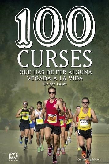 100 CURSES QUE HAS DE FER ALGUNA VEGADA A LA VIDA | 9788490343876 | GUIM, SEBAS | Llibreria Drac - Llibreria d'Olot | Comprar llibres en català i castellà online