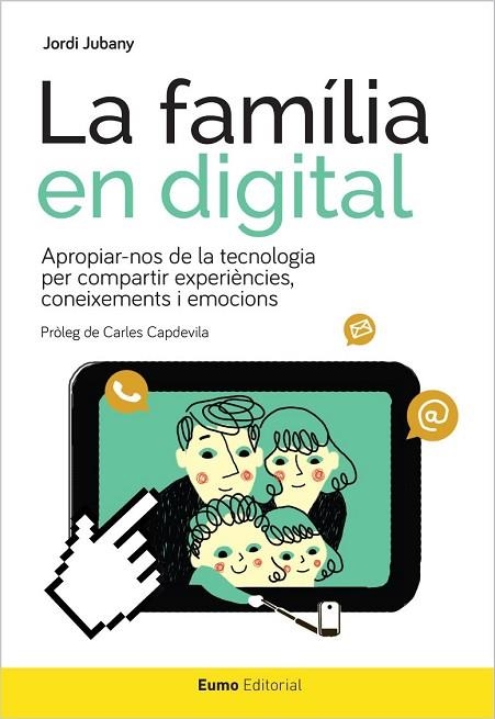 FAMÍLIA EN DIGITAL, LA | 9788497665582 | JUBANY, JORDI | Llibreria Drac - Librería de Olot | Comprar libros en catalán y castellano online