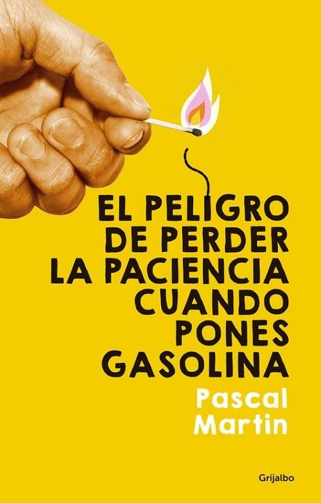 PELIGRO DE PERDER LA PACIENCIA CUANDO PONES GASOLINA, EL | 9788425353291 | MARTIN, PASCAL | Llibreria Drac - Llibreria d'Olot | Comprar llibres en català i castellà online