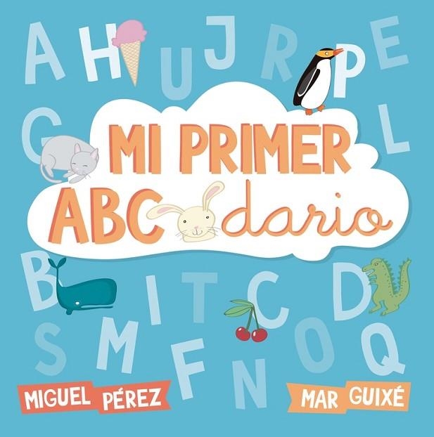 MI PRIMER ABECEDARIO | 9788448844219 | PÉREZ, MIGUEL ; GUIXE, Mª ANTONIA | Llibreria Drac - Llibreria d'Olot | Comprar llibres en català i castellà online