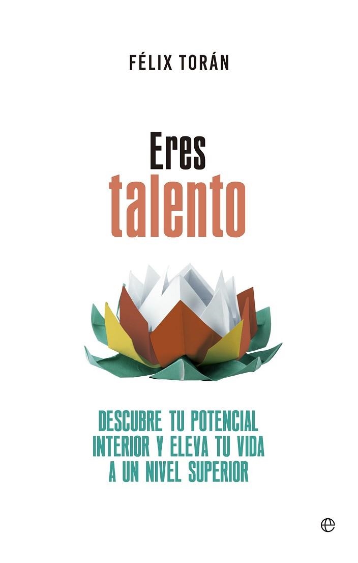 ERES TALENTO | 9788490606032 | TORÁN, FÉLIX | Llibreria Drac - Llibreria d'Olot | Comprar llibres en català i castellà online