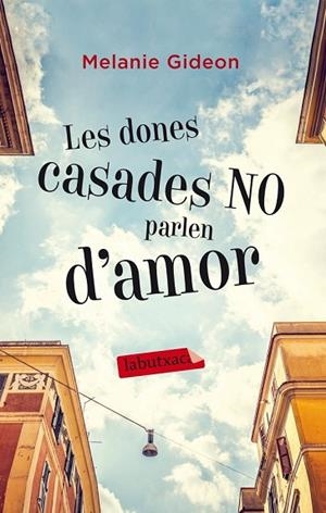 DONES CASADES NO PARLEN D'AMOR, LES | 9788499307015 | GIDEON, MELANIE | Llibreria Drac - Llibreria d'Olot | Comprar llibres en català i castellà online