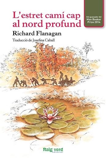 ESTRET CAMÍ CAP AL NORD PROFUND, L' | 9788415539919 | FLANAGAN, RICHARD | Llibreria Drac - Librería de Olot | Comprar libros en catalán y castellano online