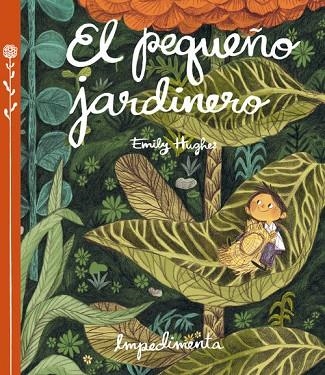 PEQUEÑO JARDINERO, EL | 9788416542253 | HUGHES, EMILY | Llibreria Drac - Llibreria d'Olot | Comprar llibres en català i castellà online