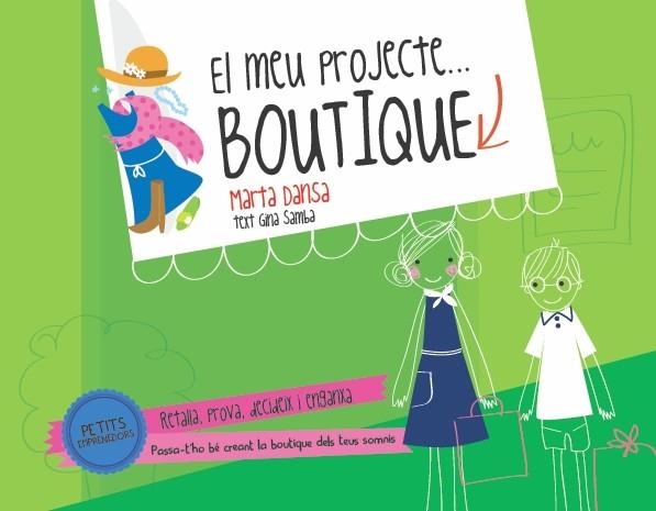 CREA EL TEU PROPI PROJECTE BOUTIQUE | 9788415853121 | DANSA, MARTA | Llibreria Drac - Llibreria d'Olot | Comprar llibres en català i castellà online