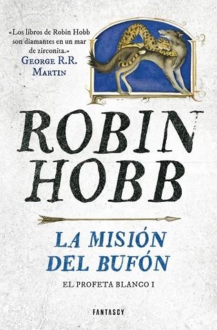 MISIÓN DEL BUFÓN, LA (EL PROFETA BLANCO 1) | 9788415831662 | HOBB, ROBIN | Llibreria Drac - Llibreria d'Olot | Comprar llibres en català i castellà online