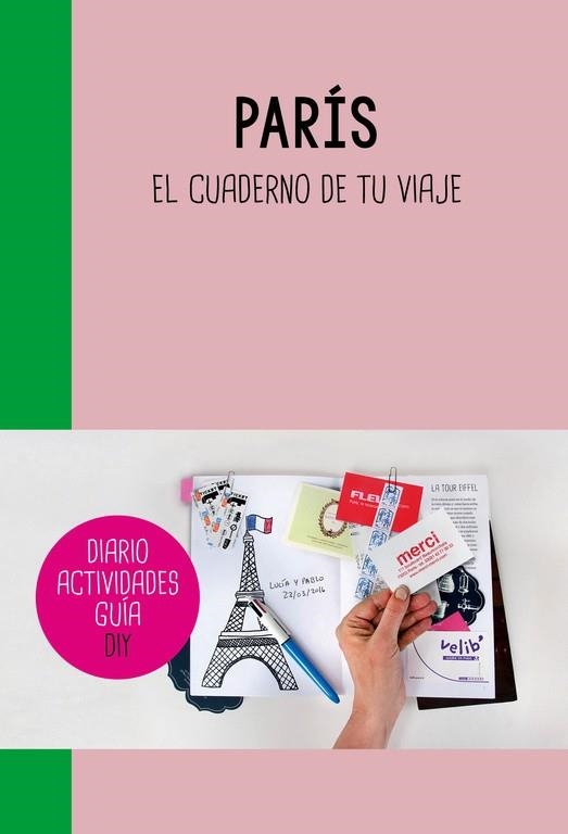 PARÍS. EL CUADERNO DE TU VIAJE | 9788403510319 | AAVV | Llibreria Drac - Librería de Olot | Comprar libros en catalán y castellano online