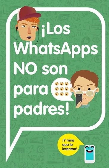 WHATSAPPS NO SON PARA PADRES!, LOS | 9788420482262 | AAVV | Llibreria Drac - Llibreria d'Olot | Comprar llibres en català i castellà online