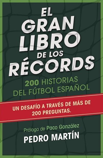 GRAN LIBRO DE LOS RÉCORDS, EL. 200 HISTORIAS DEL FÚTBOL ESPAÑOL | 9788494418327 | MARTÍN, PEDRO | Llibreria Drac - Llibreria d'Olot | Comprar llibres en català i castellà online