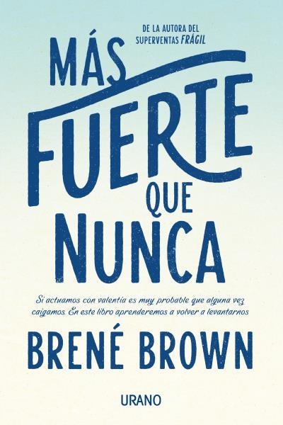 MÁS FUERTE QUE NUNCA | 9788479539382 | BROWN, BRENÉ | Llibreria Drac - Llibreria d'Olot | Comprar llibres en català i castellà online