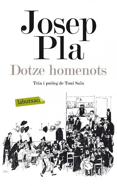 DOTZE HOMENOTS | 9788499307039 | PLA, JOSEP | Llibreria Drac - Llibreria d'Olot | Comprar llibres en català i castellà online