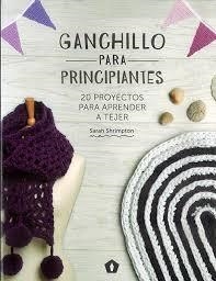 GANCHILLO PARA PRINCIPIANTES | 9788416407101 | SHRIMPTON, SARAH | Llibreria Drac - Llibreria d'Olot | Comprar llibres en català i castellà online