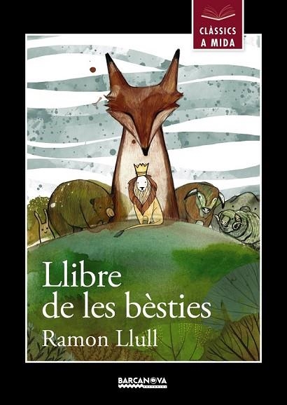 LLIBRE DE LES BÈSTIES (CLASSICS A MIDA) | 9788448938642 | LLULL, RAMON | Llibreria Drac - Llibreria d'Olot | Comprar llibres en català i castellà online