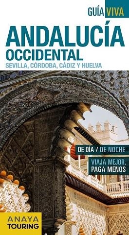 ANDALUCÍA OCCIDENTAL 2016. SEVILLA, CÓRDOBA, CÁDIZ Y HUELVA  (GUIA VIVA) | 9788499357928 | AA.DD. | Llibreria Drac - Llibreria d'Olot | Comprar llibres en català i castellà online