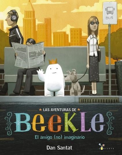 AVENTURAS DE BEEKLE EL AMIGO (NO) IMAGINARIO, LAS | 9788469604342 | SANTAT, DAN | Llibreria Drac - Llibreria d'Olot | Comprar llibres en català i castellà online