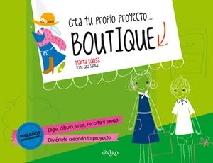 CREA TU PROPIO PROYECTO... BOUTIQUE | 9788497546799 | DANSA, MARTA | Llibreria Drac - Llibreria d'Olot | Comprar llibres en català i castellà online