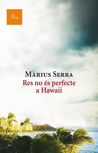 RES NO ÉS PERFECTE A HAWAII | 9788475886046 | SERRA, MARIUS | Llibreria Drac - Librería de Olot | Comprar libros en catalán y castellano online