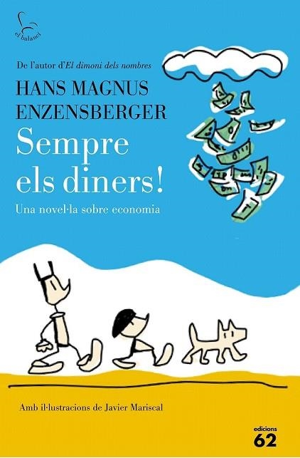 SEMPRE ELS DINERS! | 9788429774917 | ENZENSBERGER, HANS MAGNUS | Llibreria Drac - Librería de Olot | Comprar libros en catalán y castellano online