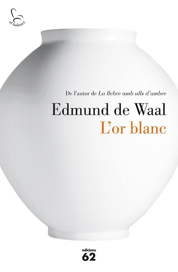 OR BLANC, L' | 9788429774986 | DE WAAL, EDMUND | Llibreria Drac - Librería de Olot | Comprar libros en catalán y castellano online