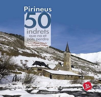 PIRINEUS. 50 INDRETS QUE NO ET POTS PERDRE | 9788490344170 | VILADOT, MARTA | Llibreria Drac - Llibreria d'Olot | Comprar llibres en català i castellà online