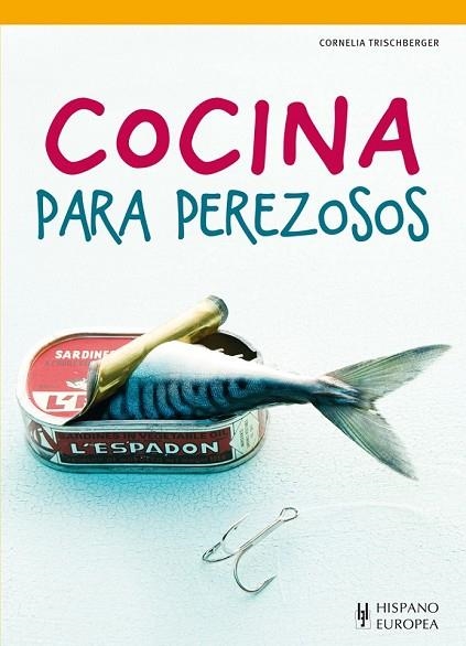 COCINA PARA PEREZOSOS | 9788425520419 | TRISCHBERGER, CORNELIA | Llibreria Drac - Llibreria d'Olot | Comprar llibres en català i castellà online