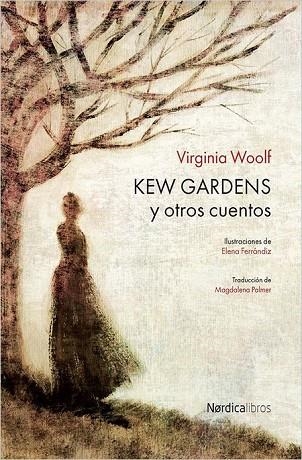 KEW GARDENS Y OTROS CUENTOS | 9788416440610 | WOOLF, VIRGINIA; FERRÁNDIZ, ELENA; PALMER, MAGDALENA | Llibreria Drac - Librería de Olot | Comprar libros en catalán y castellano online