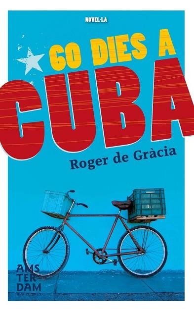 60 DIES A CUBA | 9788415645849 | DE GRÀCIA, ROGER | Llibreria Drac - Librería de Olot | Comprar libros en catalán y castellano online