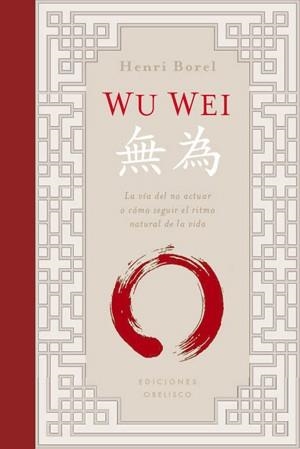 WU WEI | 9788497777995 | BOREL, HENRI | Llibreria Drac - Llibreria d'Olot | Comprar llibres en català i castellà online