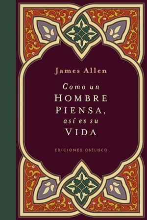 COMO UN HOMBRE PIENSA, ASÍ ES SU VIDA | 9788497775694 | ALLEN, JAMES | Llibreria Drac - Llibreria d'Olot | Comprar llibres en català i castellà online