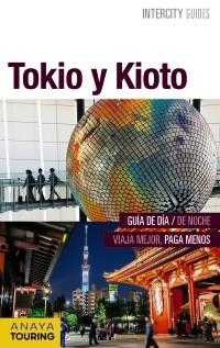 TOKIO Y KIOTO 2016 (INTERCITY GUIDES) | 9788499358086 | MORTE, MARC AITOR | Llibreria Drac - Llibreria d'Olot | Comprar llibres en català i castellà online