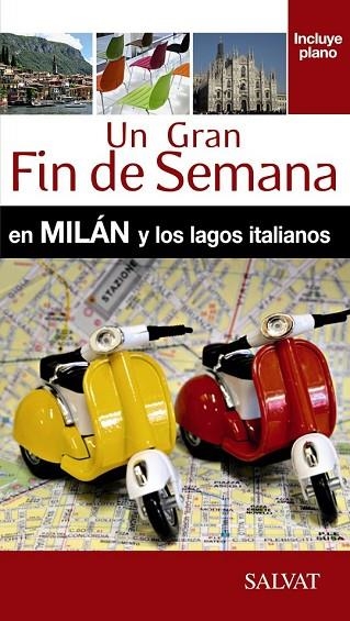 MILÁN Y LOS LAGOS ITALIANOS 2016 (UN GRAN FIN DE SEMANA EN) | 9788499357478 | CAMPODONICO, NATHALIE | Llibreria Drac - Llibreria d'Olot | Comprar llibres en català i castellà online