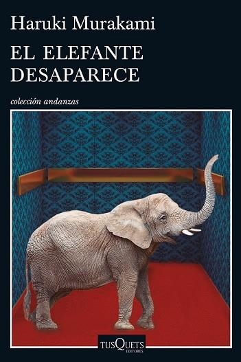 ELEFANTE DESAPARECE, EL  | 9788490662410 | MURAKAMI, HARUKI  | Llibreria Drac - Llibreria d'Olot | Comprar llibres en català i castellà online