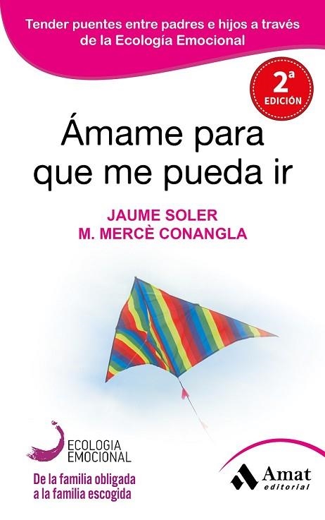 ÁMAME PARA QUE ME PUEDA IR | 9788497357050 | SOLER I LLEONART, JAUME/CONANGLA I MARÍN, MARIA MERCÈ | Llibreria Drac - Llibreria d'Olot | Comprar llibres en català i castellà online