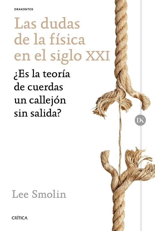 DUDAS DE LA FÍSICA EN EL SIGLO XXI, LAS  | 9788498929362 | SMOLIN, LEE  | Llibreria Drac - Llibreria d'Olot | Comprar llibres en català i castellà online