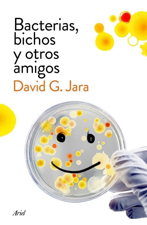 BACTERIAS, BICHOS Y OTROS AMIGOS | 9788434423190 | GONZÁLEZ JARA, DAVID  | Llibreria Drac - Librería de Olot | Comprar libros en catalán y castellano online