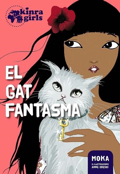 GAT FANTASMA, EL (KINRA GIRLS 2) | 9788424655501 | MOKA | Llibreria Drac - Llibreria d'Olot | Comprar llibres en català i castellà online