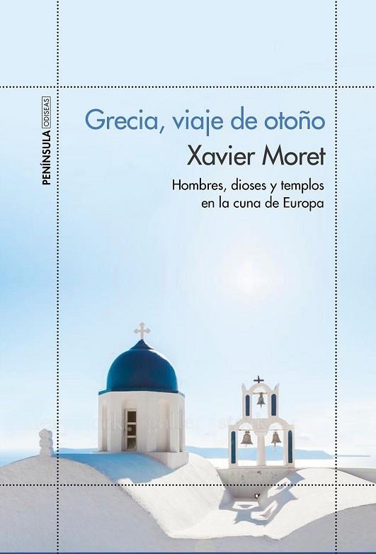 GRECIA, VIAJE DE OTOÑO | 9788499424910 | MORET, XAVIER  | Llibreria Drac - Llibreria d'Olot | Comprar llibres en català i castellà online