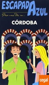 CÓRDOBA 2016 (ESCAPADA AZUL) | 9788416137749 | VV.AA. | Llibreria Drac - Llibreria d'Olot | Comprar llibres en català i castellà online