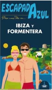 IBIZA Y FORMENTERA 2016 (ESCAPADA AZUL) | 9788416137794 | VV.AA. | Llibreria Drac - Llibreria d'Olot | Comprar llibres en català i castellà online