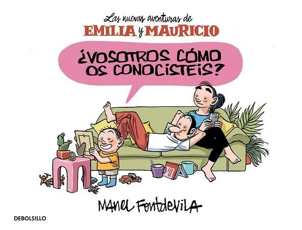 VOSOTROS CÓMO OS CONOCISTÉIS? (EMILIA Y MAURICIO 1) | 9788466329910 | FONTDEVILA, MANEL | Llibreria Drac - Llibreria d'Olot | Comprar llibres en català i castellà online